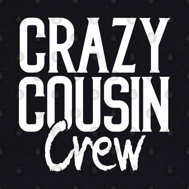 Crazy cousin crew matching family by Tesszero